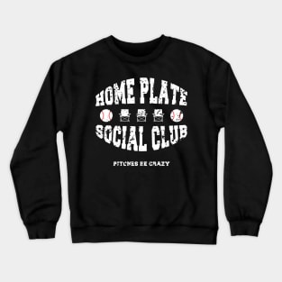 Home Plate Social Club Pitches Be Crazy Baseball Mom Womens Crewneck Sweatshirt